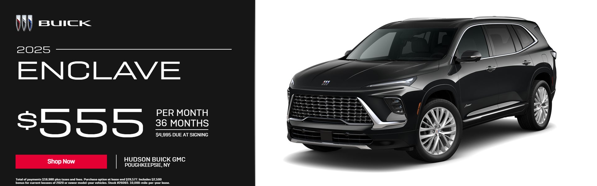 Buick Enclave - $555 per month for a 36 month lease